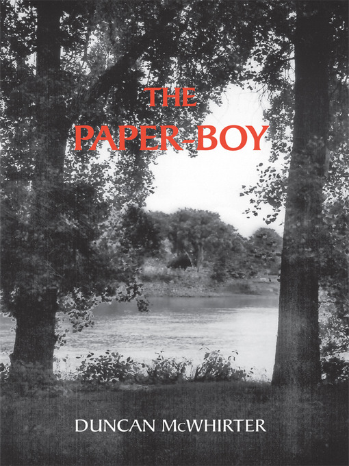 Title details for The Paper-Boy by Duncan McWhirter - Available